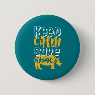 Behalt Calm Rett Rhinos Wildlife Animal Rescue Button