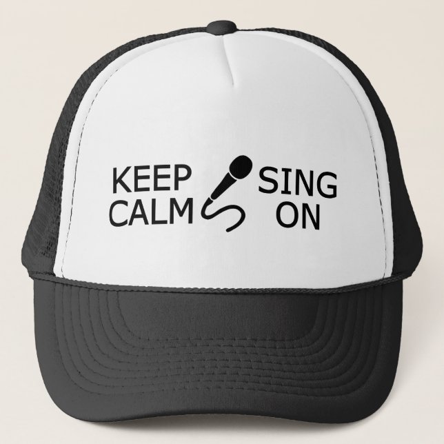 Behalt Calm & Sing On hat - Farbe wählen Truckerkappe (Vorderseite)