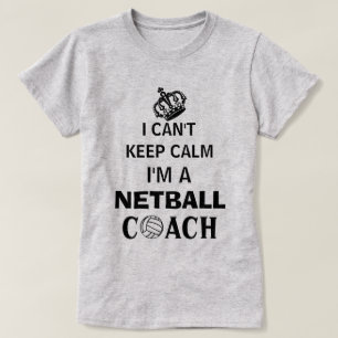 Behalt Calm Slogan Netball Coach T-Shirt