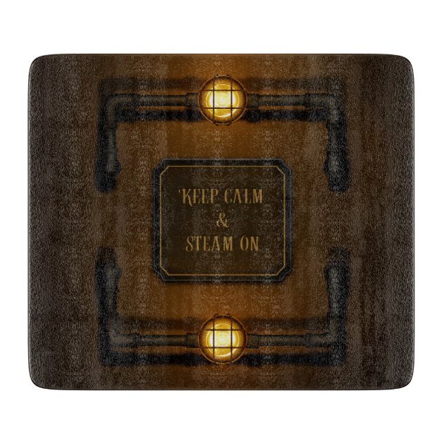 "Behalt Calm & Steam On" Industrial Steampunk Sign Schneidebrett (Vorderseite)
