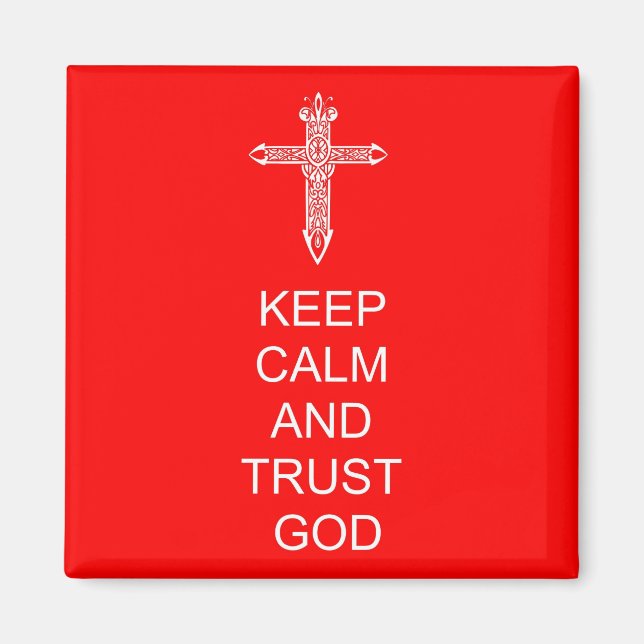 Behalt Calm Trust God Magnet (Vorne)