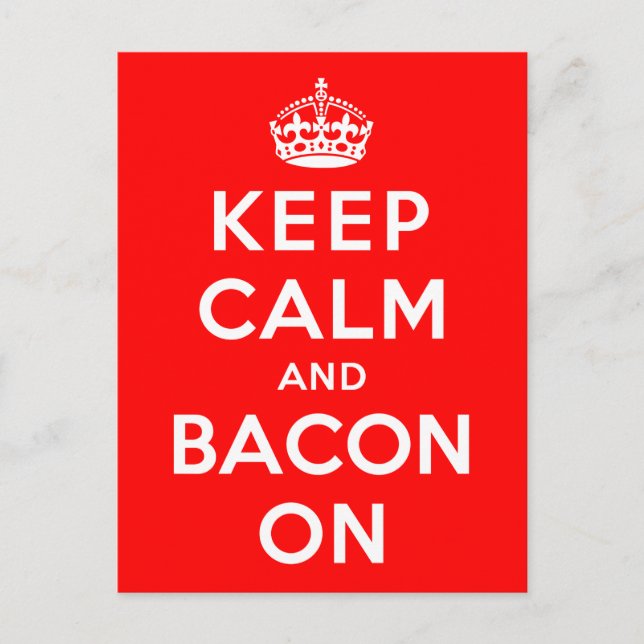 Behalt Calm und Bacon On Postkarte (Vorderseite)
