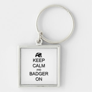 Behalt Calm und Badger on Schlüsselanhänger