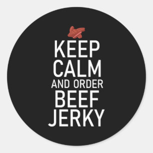 Behalt Calm und bestellen Beef Jerky Runder Aufkleber