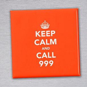 Behalt Calm und Call 999 Magnet