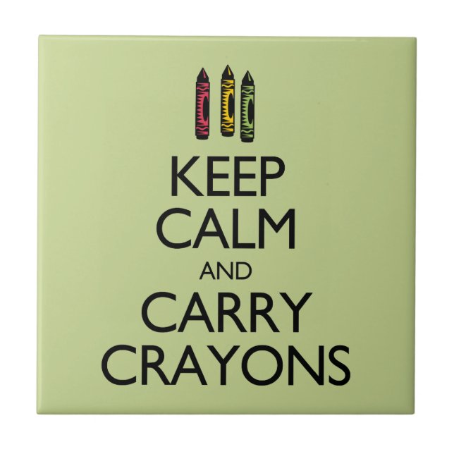 Behalt Calm und Carry Crayons Fliese (Vorderseite)