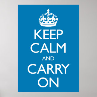 Behalt Calm und Carry on Poster