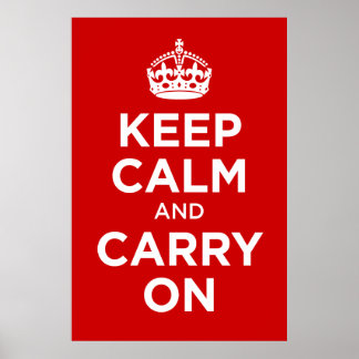 Behalt Calm und Carry on Poster