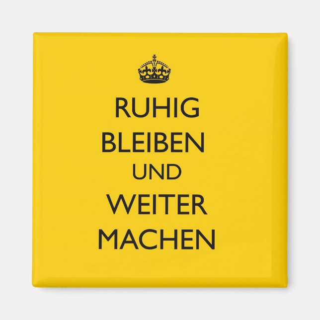 Behalt Calm und Carry on - Ruhig Bleiben Deutsch Magnet (Vorne)