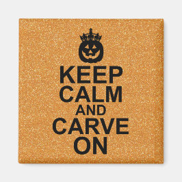 Behalt Calm und Carve auf Halloween Pumpkin Magnet