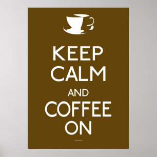 Behalt Calm und Coffee On - Poster