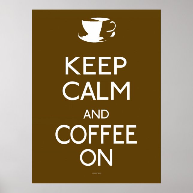 Behalt Calm und Coffee On - Poster (Vorne)