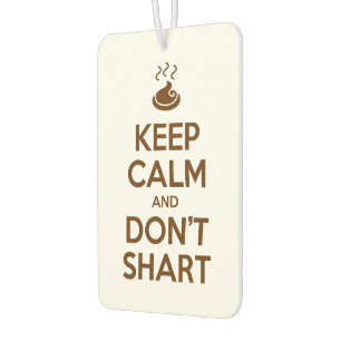 Behalt Calm und Don't Shart Autolufterfrischer