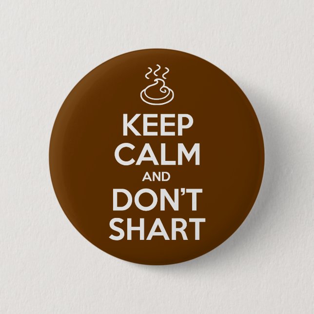 Behalt Calm und Don't Shart Button (Vorderseite)