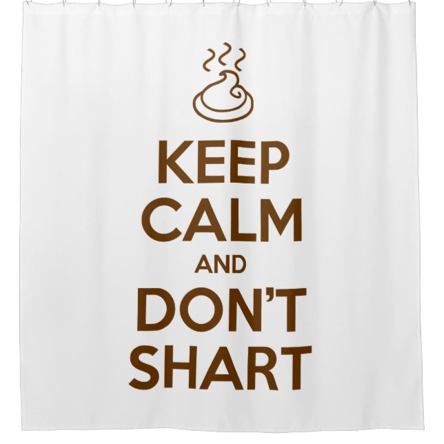 Behalt Calm und Don't Shart Duschvorhang (Vorderseite)