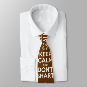 Behalt Calm und Don't Shart Krawatte