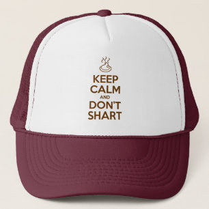 Behalt Calm und Don't Shart Truckerkappe