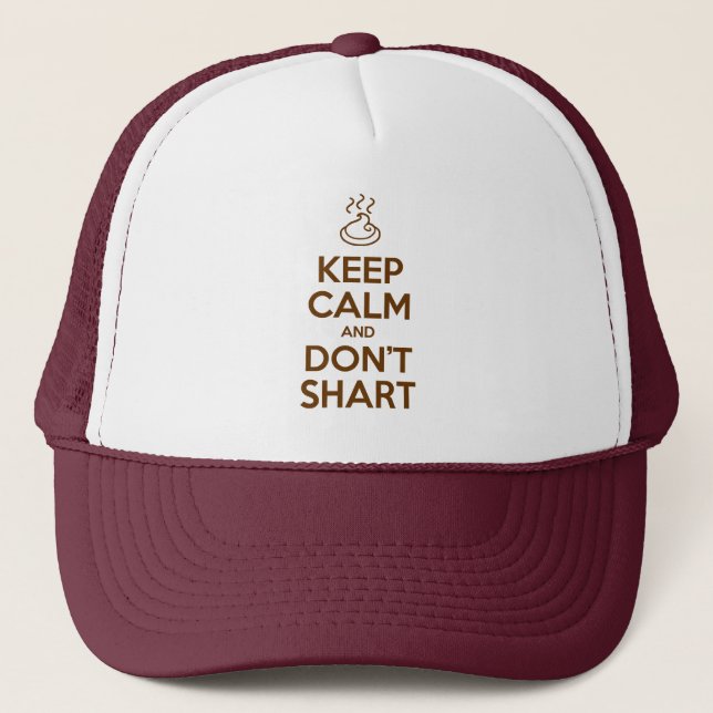 Behalt Calm und Don't Shart Truckerkappe (Vorderseite)