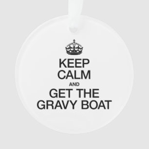 BEHALT CALM UND ERHALTE DAS GRAVBOOT ORNAMENT