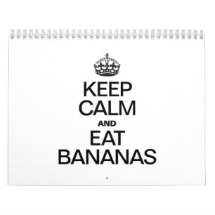 BEHALT CALM UND ESSEN BANANEN KALENDER