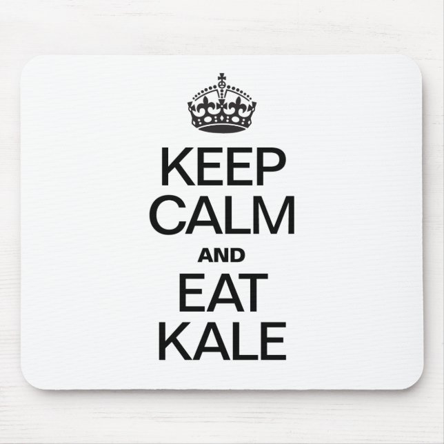 BEHALT CALM UND ESSEN KALE MOUSEPAD (Vorne)