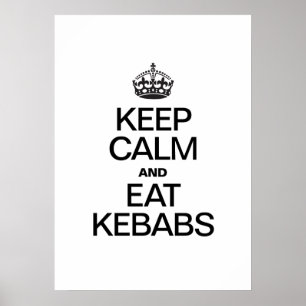 BEHALT CALM UND ESSEN KEBABS POSTER