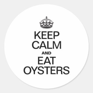BEHALT CALM UND ESSEN OYSTERS RUNDER AUFKLEBER