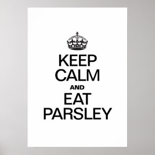 BEHALT CALM UND ESSEN PARSLEY POSTER