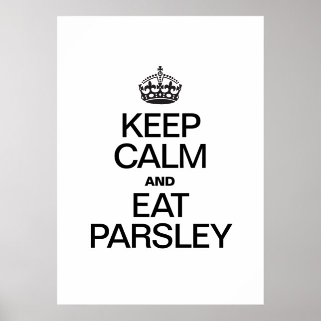BEHALT CALM UND ESSEN PARSLEY POSTER (Vorne)