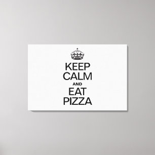 BEHALT CALM UND ESSEN PIZZA LEINWANDDRUCK