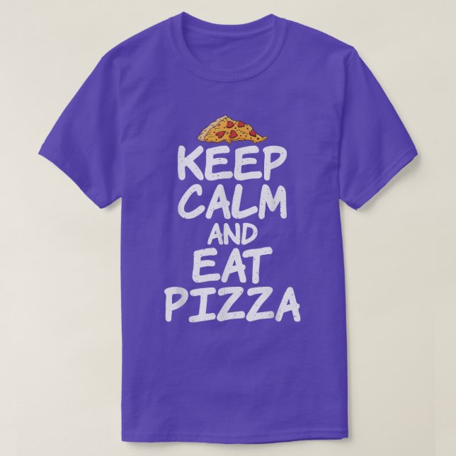 Behalt Calm und essen Pizza Lover T - Shirt (Design vorne)