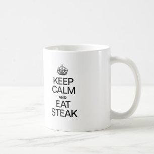 BEHALT CALM UND ESSEN STEAK KAFFEETASSE