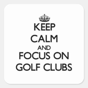 Behalt Calm und Fokus auf Golfklubs Quadratischer Aufkleber