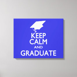 Behalt Calm und Graduate Leinwanddruck