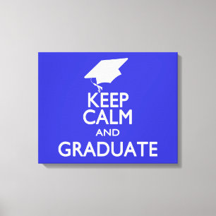 Behalt Calm und Graduate Leinwanddruck
