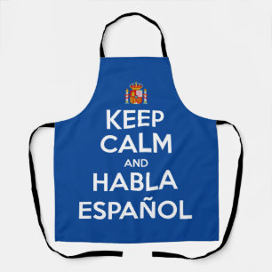 Behalt Calm und Habla Español Schürze