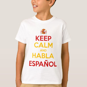 Behalt Calm und Habla Español T-Shirt