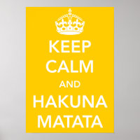 Behalt Calm und Hakuna Matata Poster