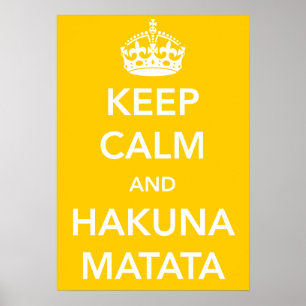 Behalt Calm und Hakuna Matata Poster