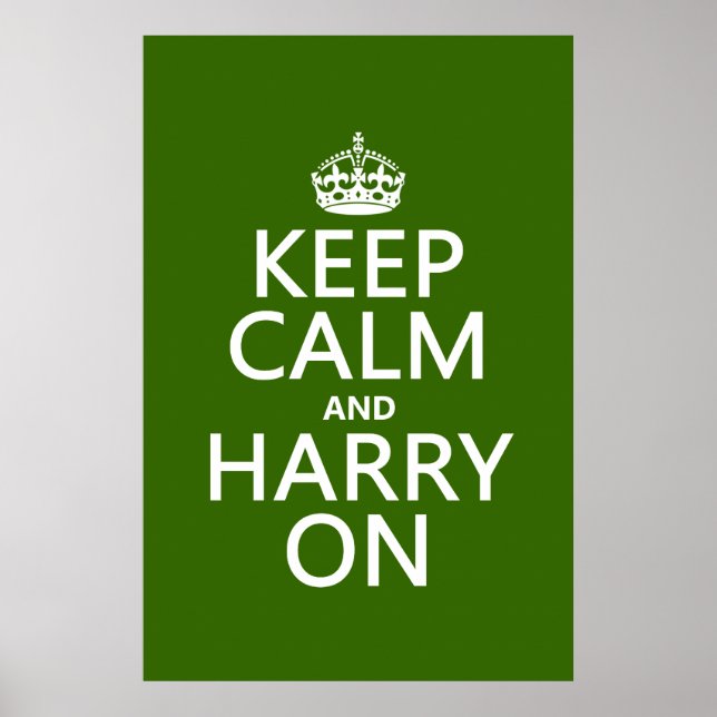 Behalt Calm und Harry On (beliebige Farbe) Poster (Vorne)