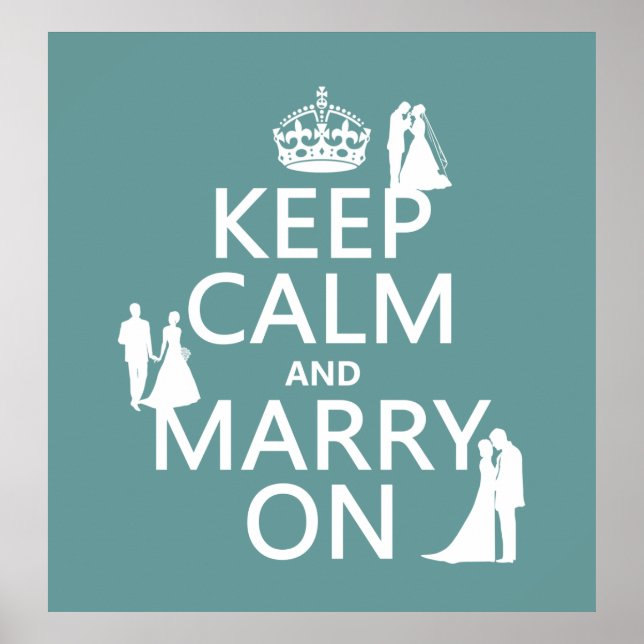 Behalt Calm und Heiraten On (beliebiger Farbhinter Poster (Vorne)