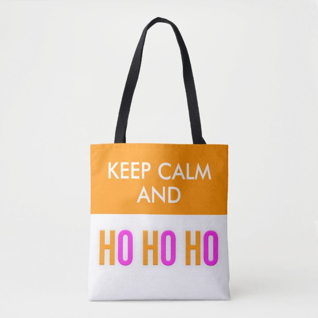 Behalt Calm und HO HO Weihnachten Tragetaschen Tasche (Vorderseite)