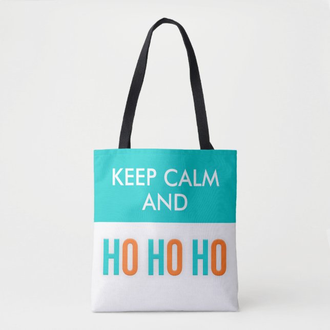 Behalt Calm und HO HO Weihnachten Tragetaschen Tasche (Vorderseite)