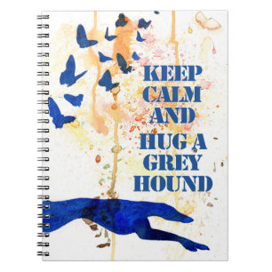 Behalt Calm und Hug a Greyhound (a406) Notizblock