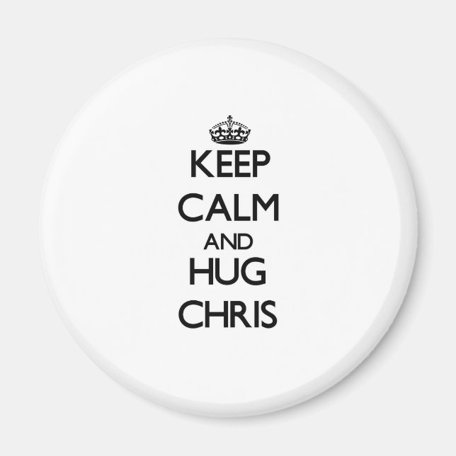 Behalt Calm und HUG Chris Magnet (Vorne)