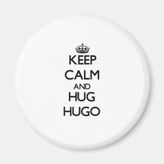 Behalt Calm und Hug Hugo Magnet