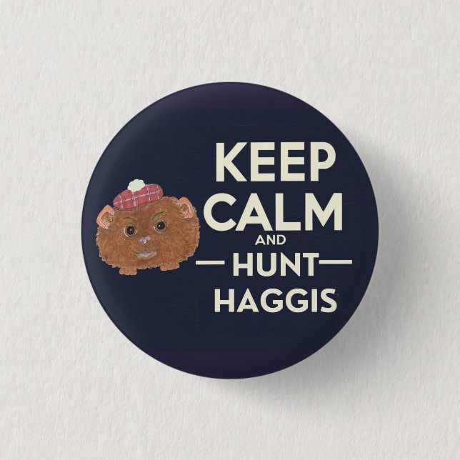 Behalt Calm und Hunt Haggis Scottish Button (Vorderseite)