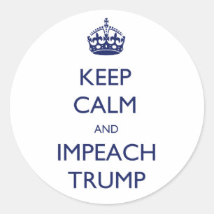 Behalt Calm und impeach Trump Runder Aufkleber