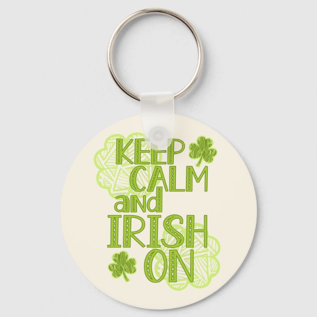 Behalt Calm und Irish On Fun St. Patrick's Day Schlüsselanhänger (Vorderseite)