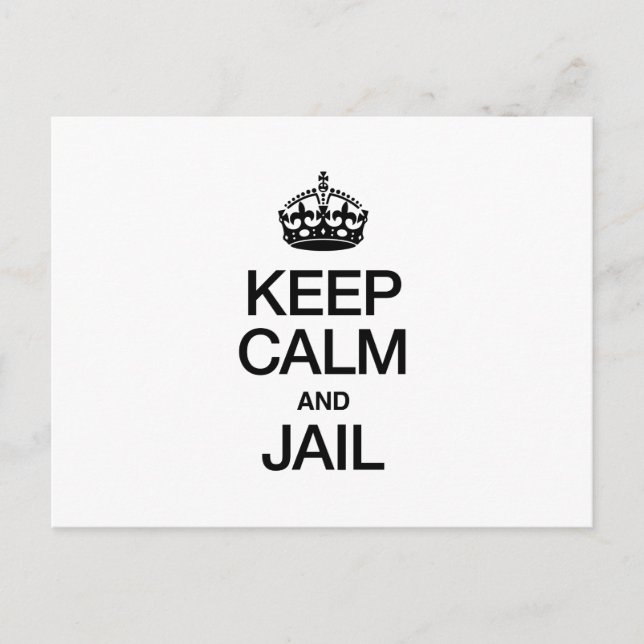 BEHALT CALM UND JAIL POSTKARTE (Vorderseite)